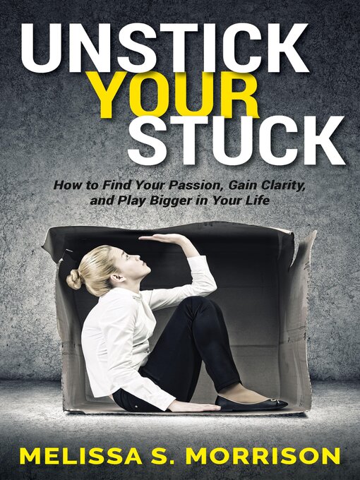 Title details for Unstick your Stuck by Melissa S. Morrison - Available